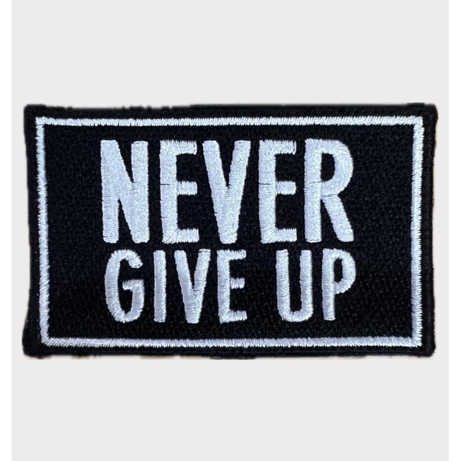 NEVER GIVE UP PATCH